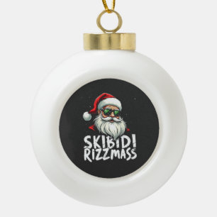 Skibidi Rizzmas Funny Gen Alpha Slang Christmas Ceramic Ball Christmas Ornament