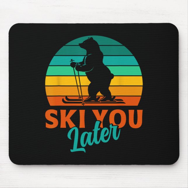 Skier Ski You Later Funny Skiing Kids  Mouse Pad (Front)