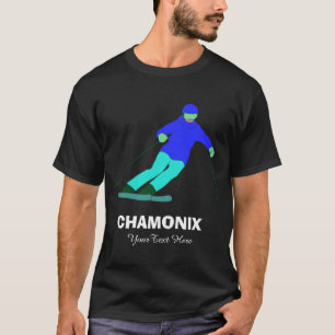 Skier Snow Skiing Ski Racing Custom Chamonix T-Shirt