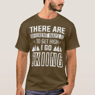 SKIING Funny Winter Gift For Skier T-Shirt