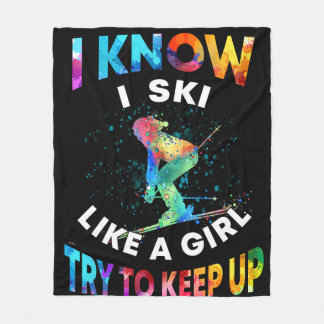Skiing - I know i ski like a girl try to keep up Fleece Blanket