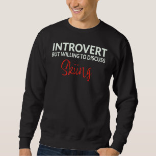 Skiing Introvert Sweatshirt