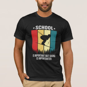 Skiing Is Importanter funny school T-Shirt