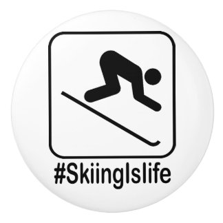 Skiing Is Life! Ceramic Knob