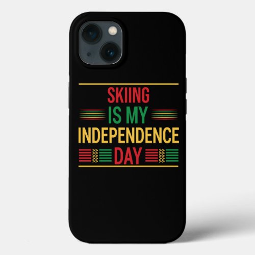 skiing is my independence day Skiing Lover iPhone 13 Case