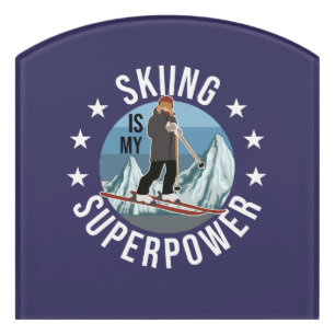 Skiing Is My Superpower Door Sign