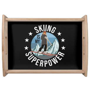 Skiing Is My Superpower Serving Tray