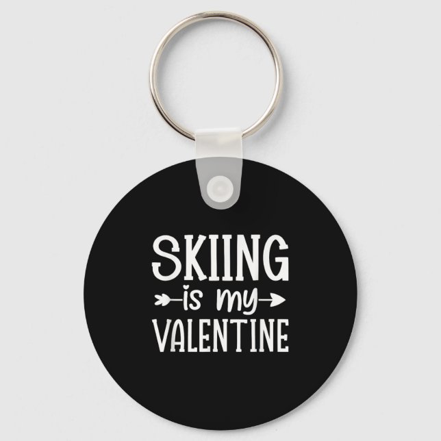 Skiing Is My Valentine  Keychain (Front)