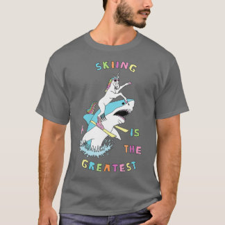 Skiing Is The Greatest Unicorn Riding Great T-Shirt