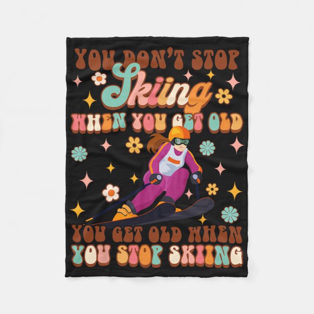 Skiing Lover Winter Sports You Get Old When You St Fleece Blanket (Front)