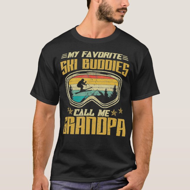 Skiing  My Favorite Ski Buddies Call Me Grandpa T-Shirt (Front)