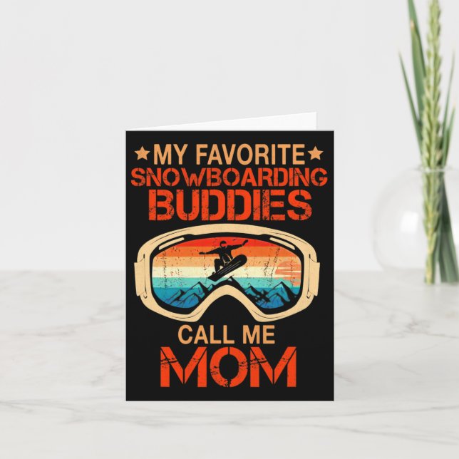 Skiing - My Favorite Snowboarding Buddies Call Me  Card (Front)