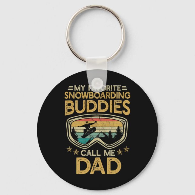 Skiing - My Favorite Snowboarding Buddies Call Me  Keychain (Front)