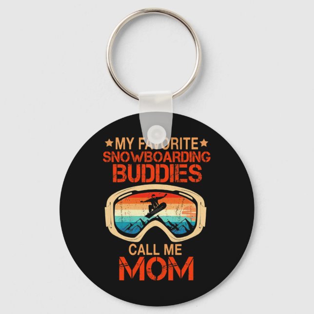 Skiing - My Favorite Snowboarding Buddies Call Me  Keychain (Front)