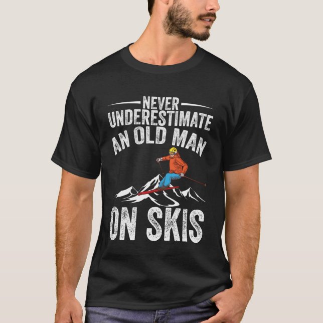 Skiing Never Underestimate An Old Man On Skis Men T-Shirt (Front)