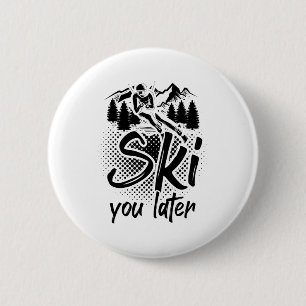 Skiing sayings   Ski apres-ski winter gifts Button