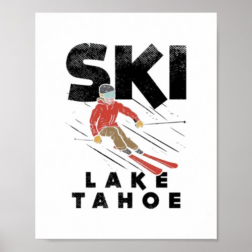 Skiing _ Ski Lake Tahoe Poster