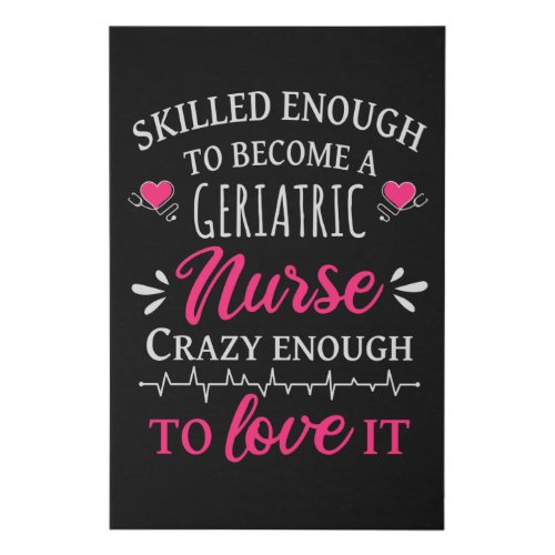 Skilled enough to become a geriatric nurse faux canvas print