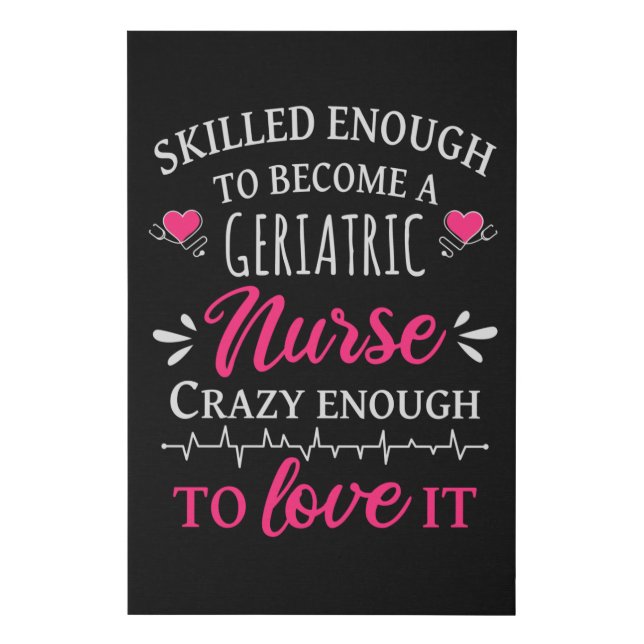 Skilled enough to become a geriatric nurse faux canvas print (Front)