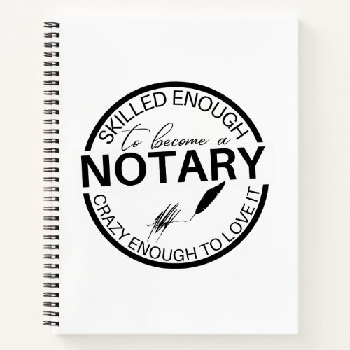 Skilled Enough To Become A Notary Notebook