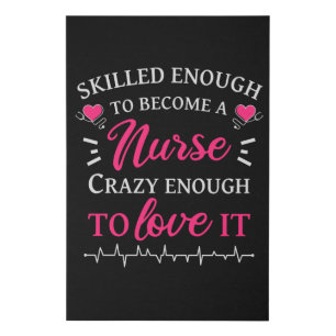 Skilled enough to become a nurse crazy to love it faux canvas print