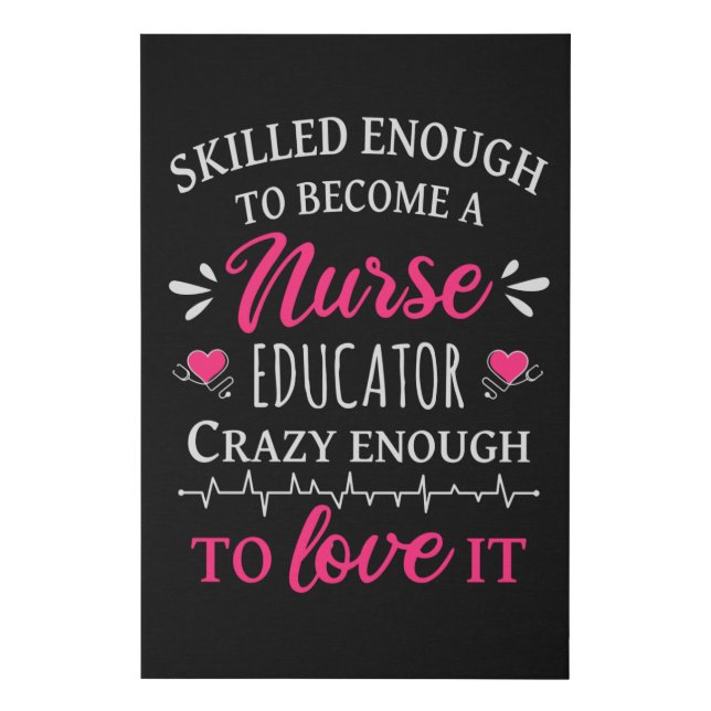 Skilled enough to become a Nurse Educator Faux Canvas Print (Front)