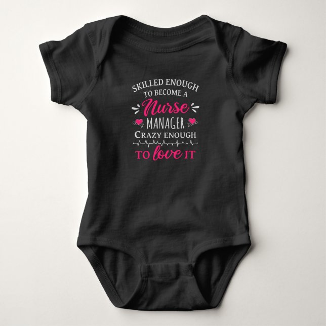 Skilled enough to become a Nurse Manager Baby Bodysuit (Front)