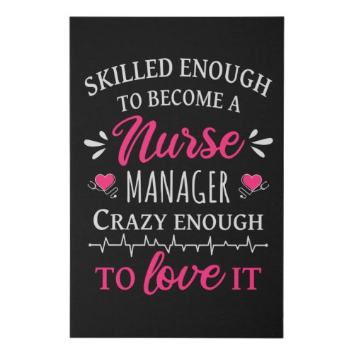 Skilled enough to become a Nurse Manager Faux Canvas Print