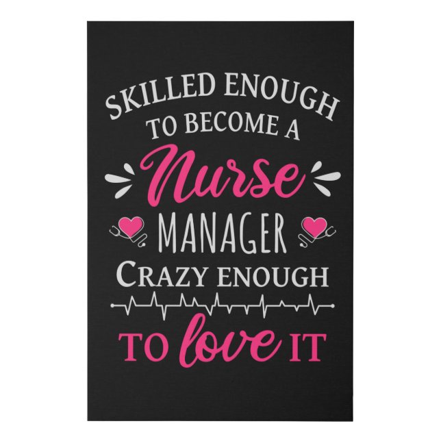 Skilled enough to become a Nurse Manager Faux Canvas Print (Front)