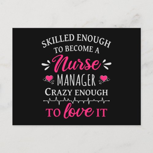 Skilled enough to become a Nurse Manager Postcard
