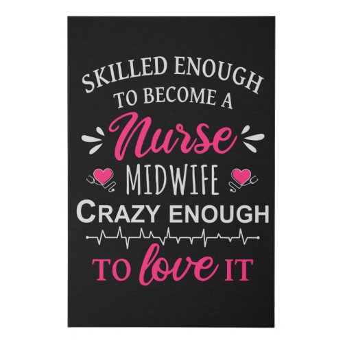 Skilled enough to become a Nurse Midwife Faux Canvas Print
