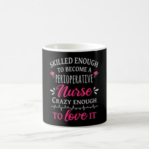 Skilled enough to become a Perioperative Nurse Coffee Mug