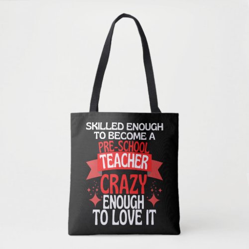 Skilled Enough To Become A Preschool Teacher Tote Bag