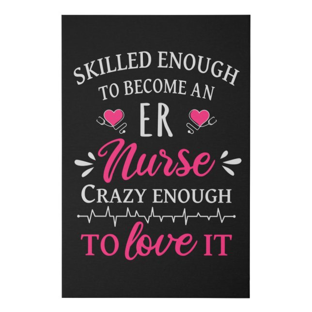 Skilled enough to become an ER nurse Faux Canvas Print (Front)