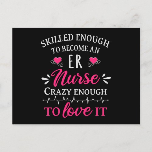 Skilled enough to become an ER nurse Postcard
