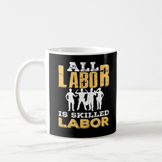 Skilled Labor Day Classic - Skilled Labor Isn’t Ch Coffee Mug (Left)