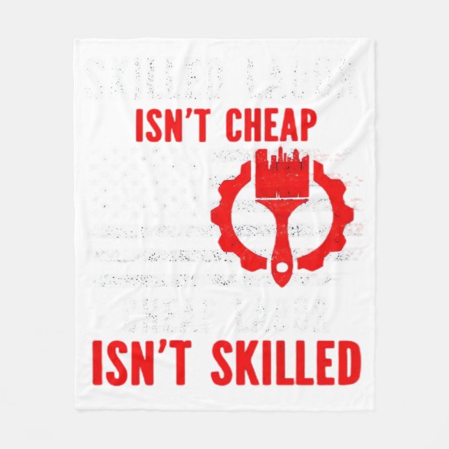 Skilled Labor Isn’t Cheap Classic Meme Fleece Blanket (Front)