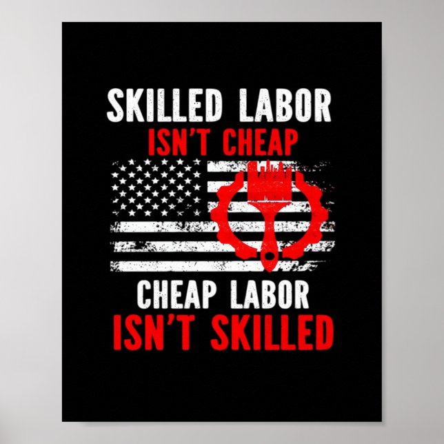 Skilled Labor Isn’t Cheap Classic Meme Poster (Front)