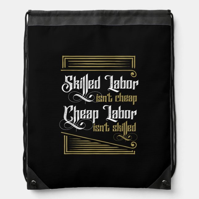 Skilled Labor Isn’t Cheap - Labor Day Drawstring Bag (Front)