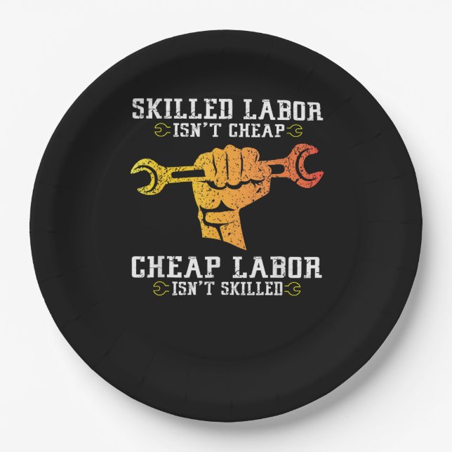Skilled Labor Isn’t Cheap – Labor Day Weekend Gift Paper Plates (Front)