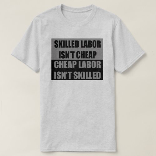 Skilled Labor T_Shirt