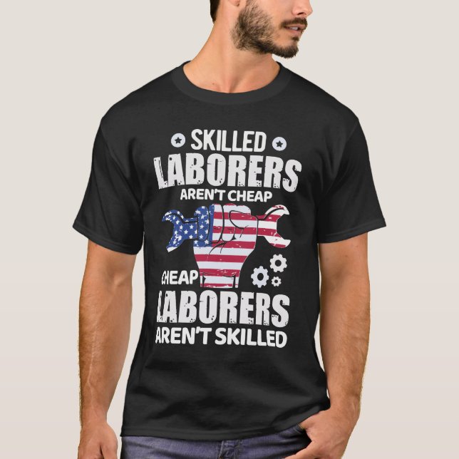 Skilled Labors aren't Cheap | Labore Day T-Shirt (Front)