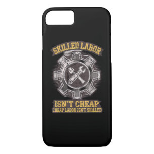 Skilled Labour Isn’t Cheap - Labor Day Classic iPhone 8/7 Case