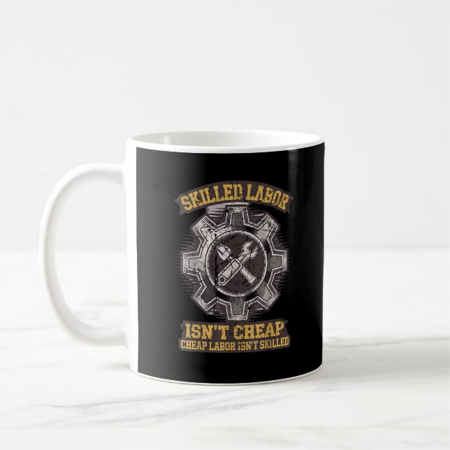 Skilled Labour Isn’t Cheap - Labor Day Classic Coffee Mug (Left)