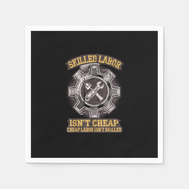 Skilled Labour Isn’t Cheap - Labor Day Classic Napkins (Front)