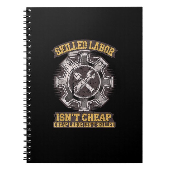 Skilled Labour Isn’t Cheap - Labor Day Classic Notebook (Front)
