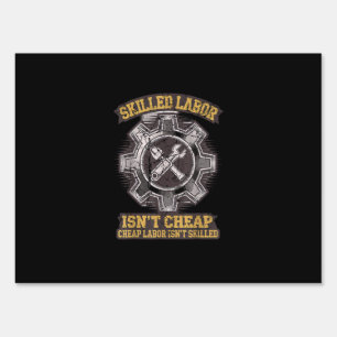 Skilled Labour Isn’t Cheap - Labor Day Classic Sign