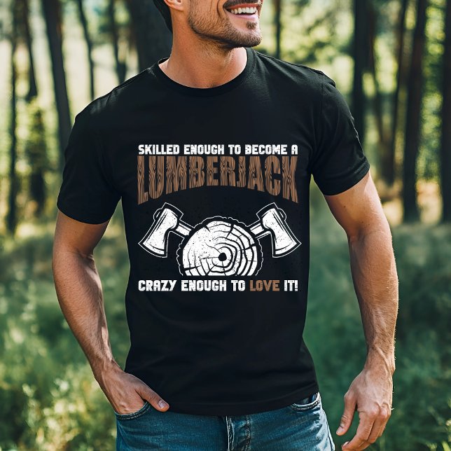 Skilled Lumberjack Design T-Shirt (Creator Uploaded)