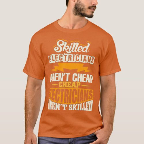 Skilles electricians arent cheap funny  2  T_Shirt