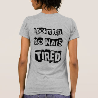 SKILLHAUSE - NO WAYS TIRED T-Shirt